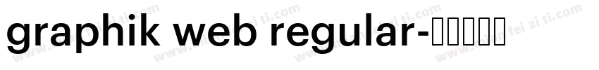 graphik web regular字体转换